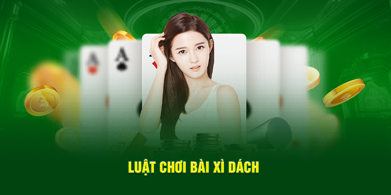 Luật chơi Xì dách